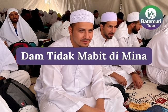 Panduan Dam Tidak Mabit di Mina pada Malam Hari Tasyrik